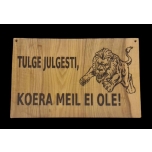 Tule julgesti, koera meil ei ole