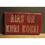 Aias on kuri koer